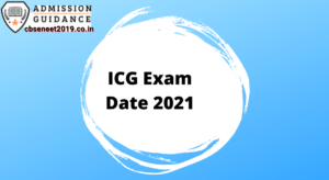 ICG Exam Date 2021