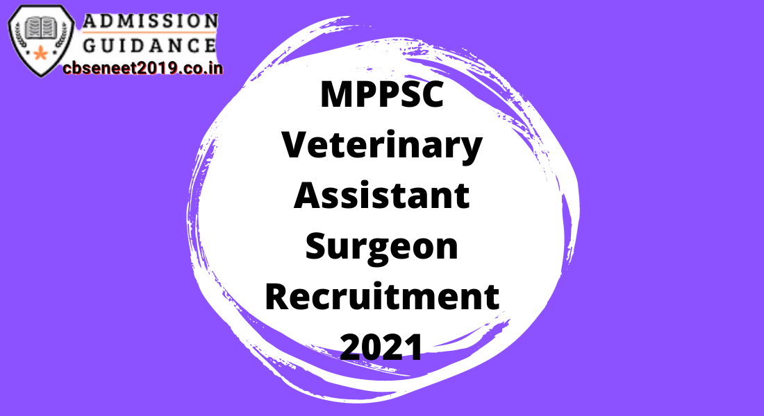 MPPSC Veterinary Assistant Surgeon Recruitment 2021