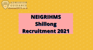 NEIGRIHMS Shillong Recruitment 2021
