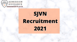 SJVN Recruitment 2021