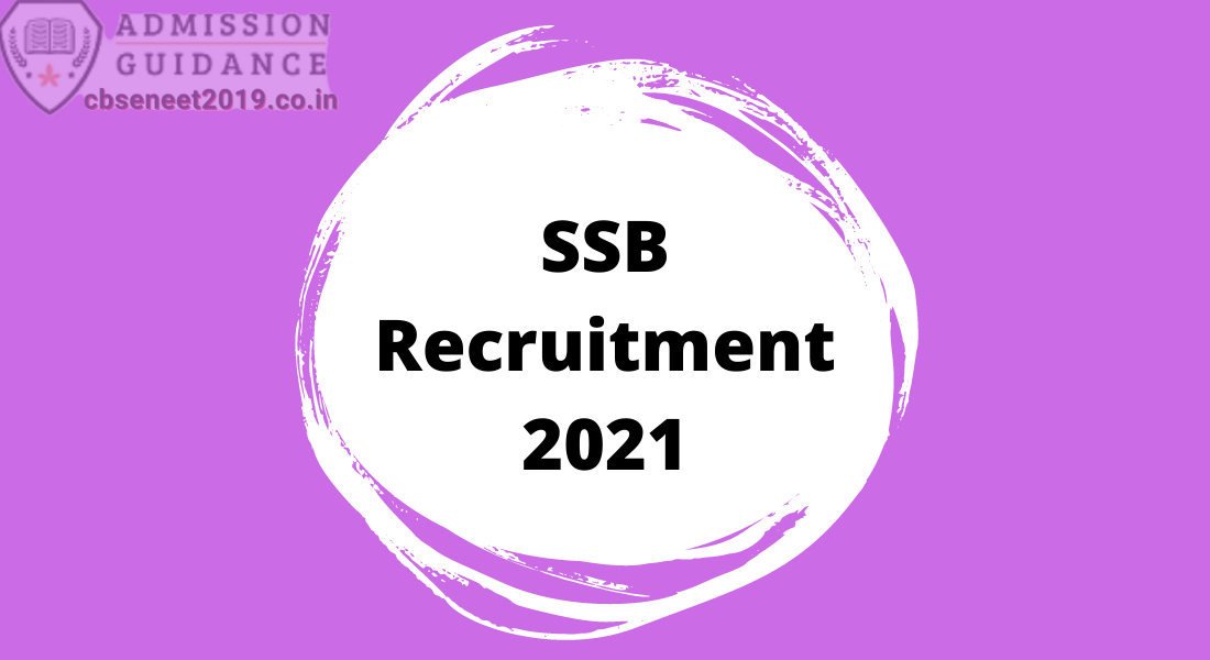 SSB Recruitment 2021