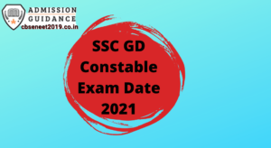 SSC GD Constable Exam Date 2021