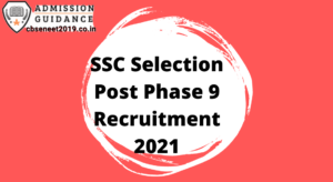 SSC Selection Post Phase 9 Recruitment 2021