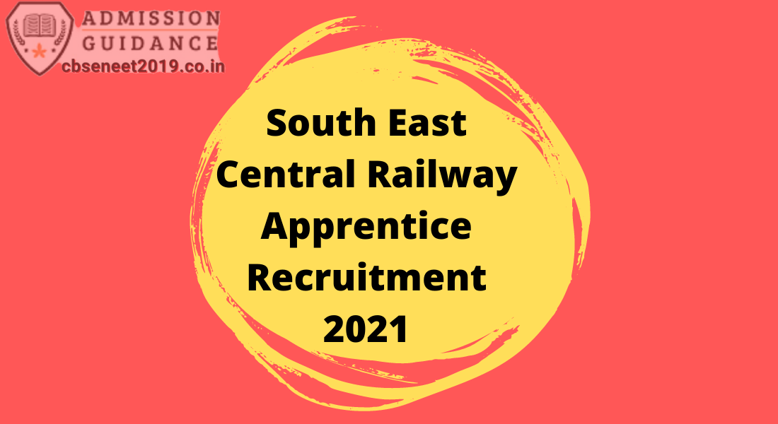 South East Central Railway Apprentice Recruitment 2021