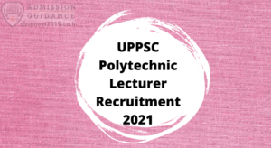 UPPSC Polytechnic Lecturer Recruitment 2021