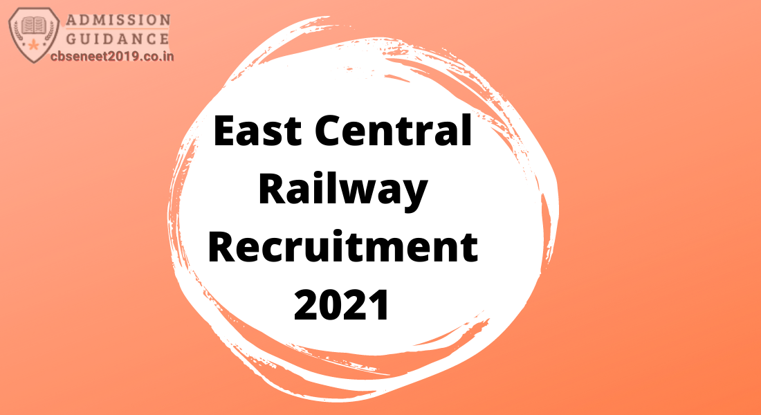 East Central Railway Recruitment 2021