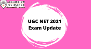 UGC NET 2021 Exam Update