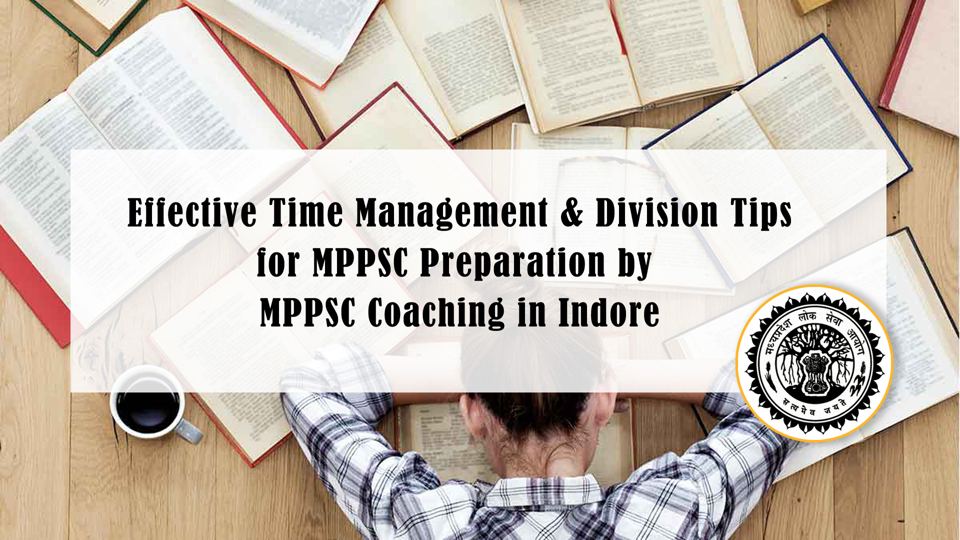 MPPSC Preparation by MPPSC Coaching in Indore